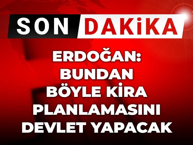 erdogan bundan boyle kira planlamasini devlet yapacak u72NCPkp.jpg