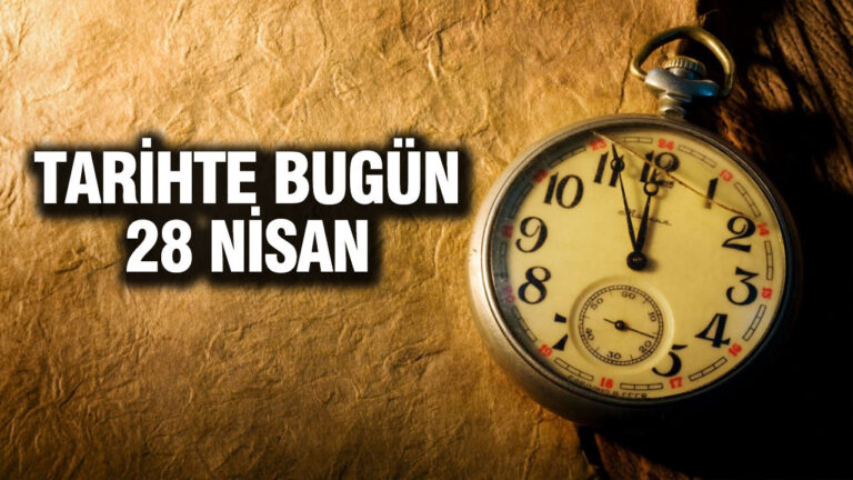 tarihte-bugun-28-nisan-ZOY7CN9r