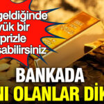bankada-altini-olanlar-dikkat-o-gun-geldiginde-buyuk-bir-surprizle-karsilasabilirsiniz-wAxqJAUN