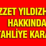 izzet-yildizhan-hakkinda-tahliye-karari-K4VKcesF